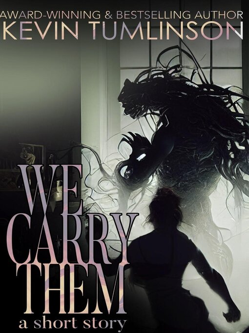 Title details for We Carry Them by Kevin Tumlinson - Available